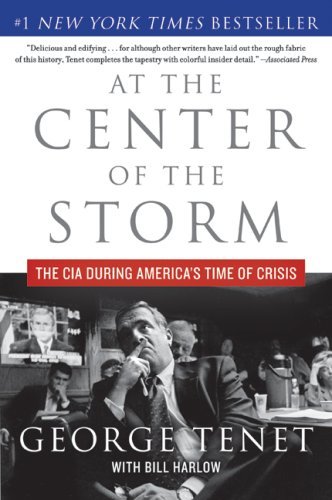 George Tenet/At the Center of the Storm@ The CIA During America's Time of Crisis